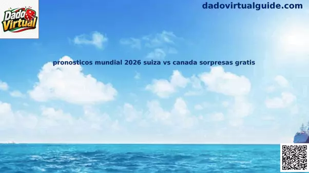 Análisis Mundial 2026 Suiza vs Canadá