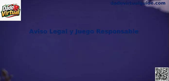 Dado Virtual aviso legal y juego responsable en México