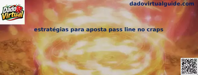 Estrategias para apuesta Pass Line en craps virtual