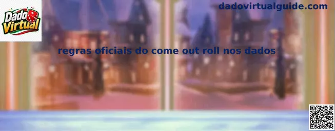 Reglas oficiales del come out roll en dados virtuales