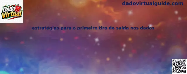 Estrategias para el primer tiro de salida en dados