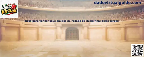 Consejos para duelo final de Dado Virtual