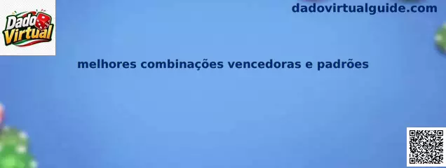 Melhores combinações vencedoras e padrões en Dado Virtual