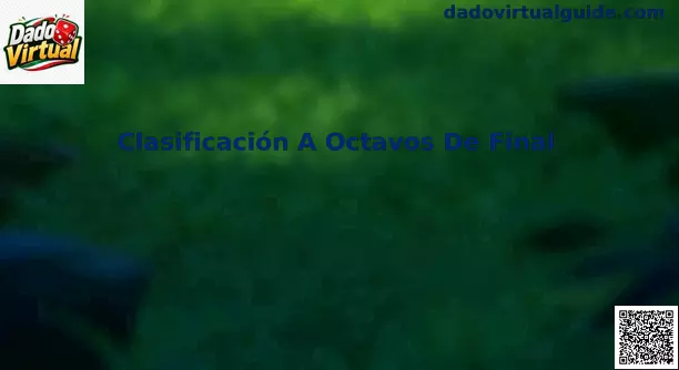Clasificación a Octavos de Final Dado Virtual