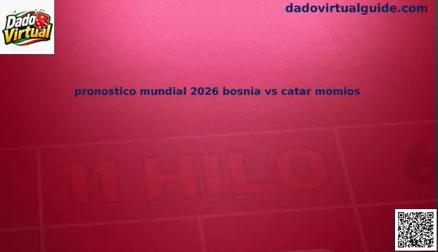 Pronóstico Mundial 2026 Bosnia vs Catar Momios