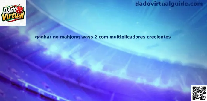 multiplicadores crecientes Mahjong Ways 2